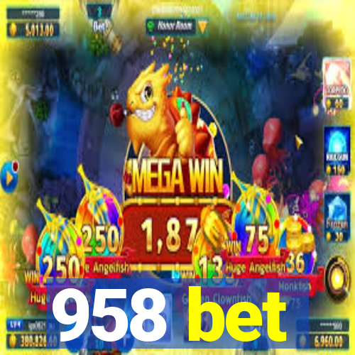 958 bet